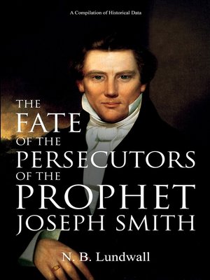 cover image of The Fate of the Persecutors of the Prophet Joseph Smith